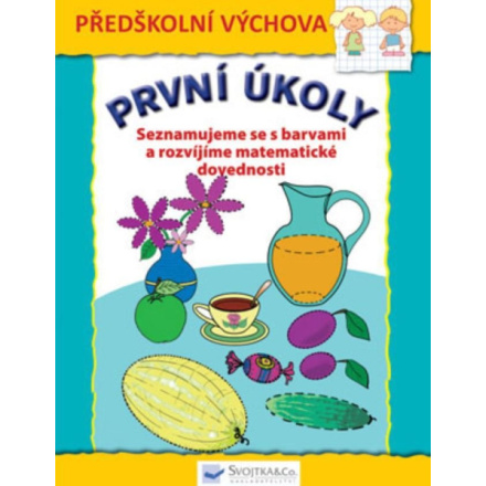 Svojtka & Co. První úkoly: Seznamujeme se s barvami a rozvíjíme matematické dovednosti 140374